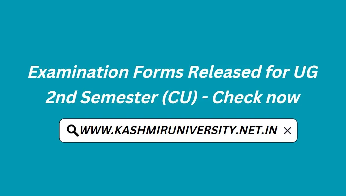 Examination Forms Released For UG 2nd Semester (CU) – Check Now ...